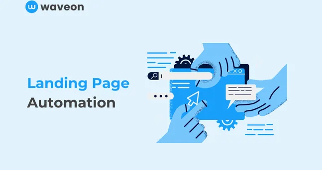 What is Landing Page Automation and How does it work?