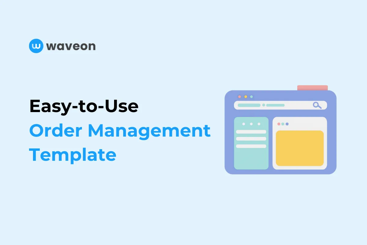 Simplify Order Management with Waveon's Easy-to-Use Template