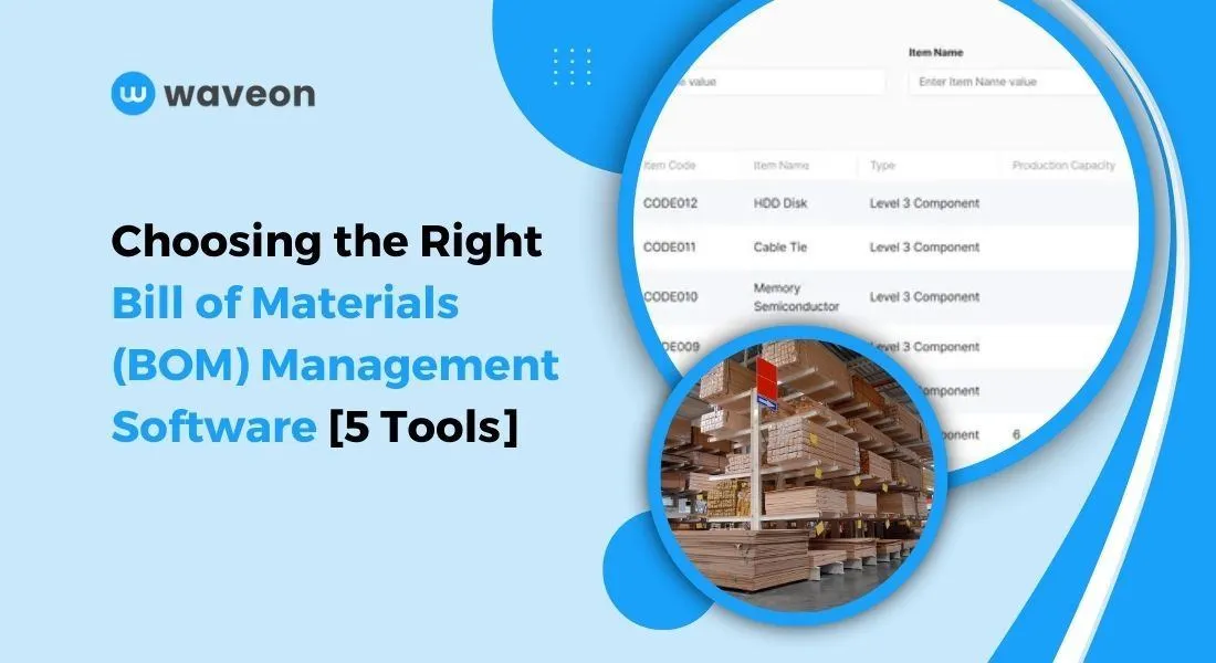 Choosing the Right Bill of Materials (BOM) Management Software [5 Tools]