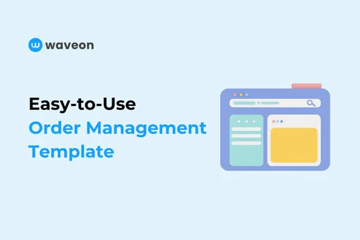 Simplify Order Management with Waveon's Easy-to-Use Template